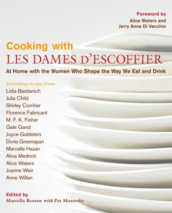 Cooking with Les Dames d\'Escoffier Cookbook The new Dames-branded cookbook, Cooking with Les Dames d\'Escoffier, goes on sale in September.